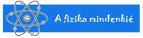 A Fizika Mindenki!